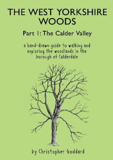The West Yorkshire Woods Part I - Christopher Goddard