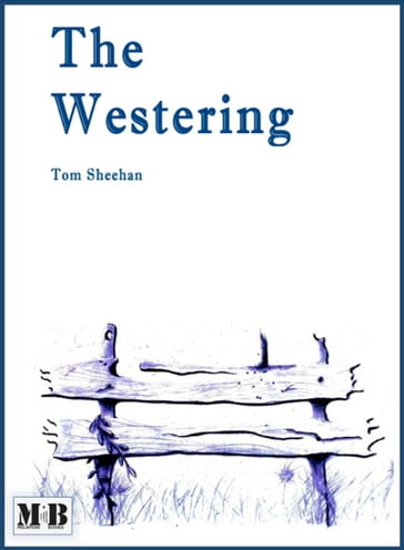 The Westering - Tom Sheehan
