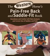 The Western Horse s Pain-Free Back and Saddle-Fit Book
