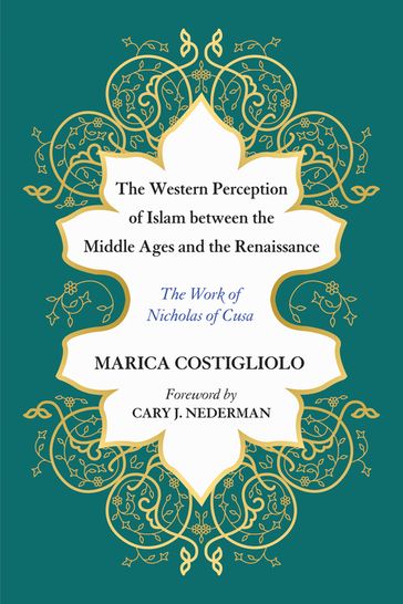 The Western Perception of Islam between the Middle Ages and the Renaissance - Marica Costigliolo