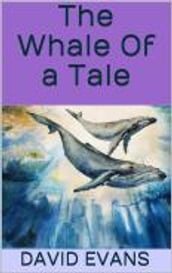 The Whale Of a Tale