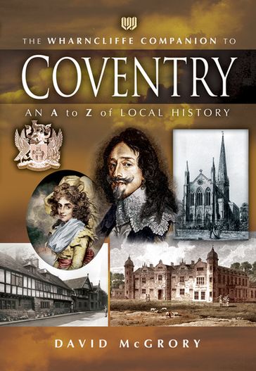 The Wharncliffe Companion to Coventry - David McGrory