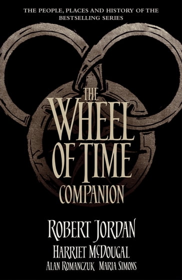 The Wheel of Time Companion - Alan Romanczuk - Harriet McDougal - Maria Simons - Robert Jordan