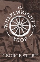 The Wheelwright s Shop