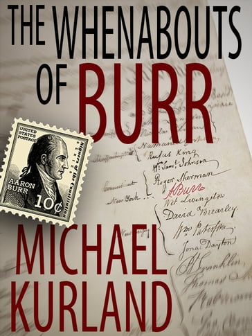 The Whenabouts of Burr: A Science Fiction Novel - Michael Kurland