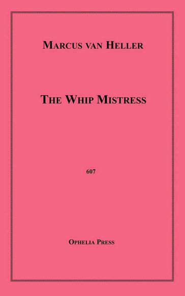 The Whip Mistress - Marcus Van Heller