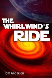 The Whirlwind s Ride