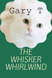 The Whisker Whirlwind