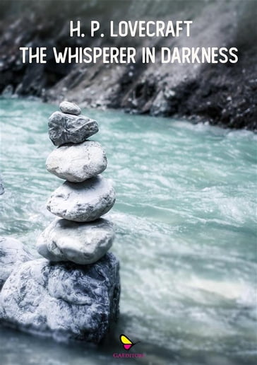 The Whisperer in the Darkness - H. P. Lovecraft