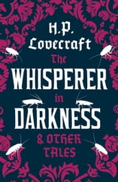 The Whisperer in the Darkness and Other Tales