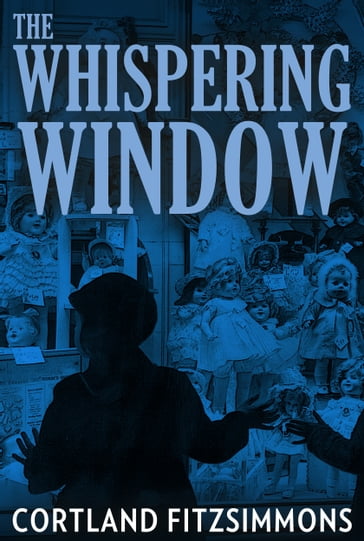 The Whispering Window - Cortland Fitzsimmons
