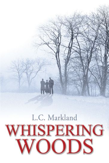 The Whispering Woods - L. C. Markland