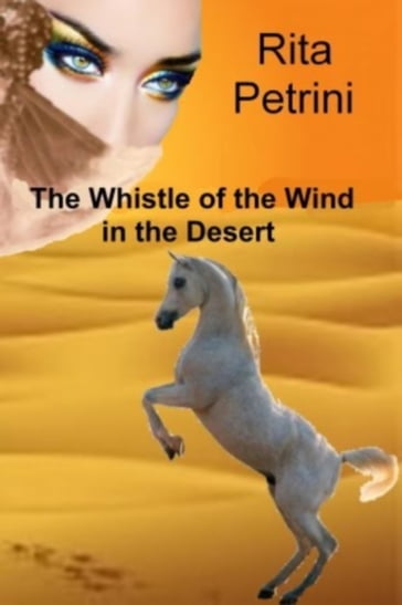 The Whistle of the Wind in the Desert - Rita Petrini