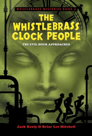 The Whistlebrass Clock People - Briar Lee Mitchell - Jack Keely