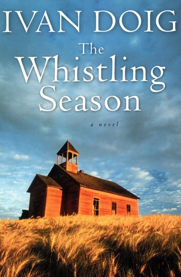 The Whistling Season - Ivan Doig