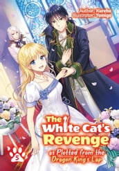 The White Cat s Revenge as Plotted from the Dragon King s Lap: Volume 5