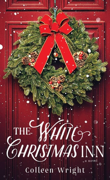 The White Christmas Inn - Colleen Wright