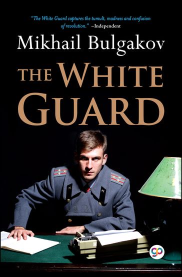 The White Guard - GP Editors - Mikhail Bulgakov