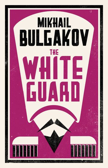 The White Guard - Mikhail Bulgakov