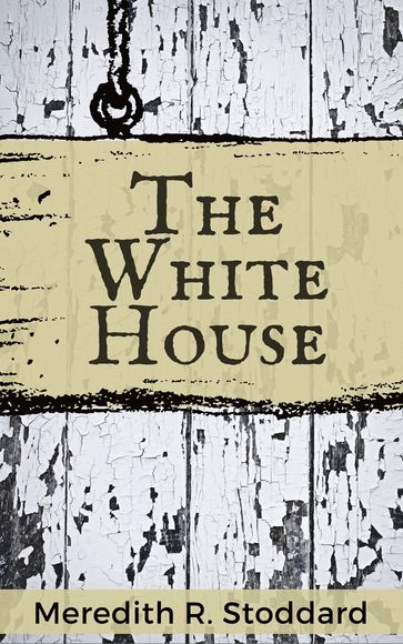 The White House - Meredith Stoddard
