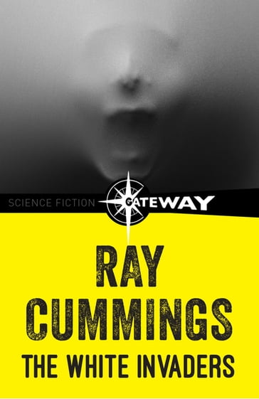 The White Invaders - Ray Cummings