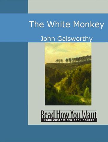 The White Monkey - John Galsworthy