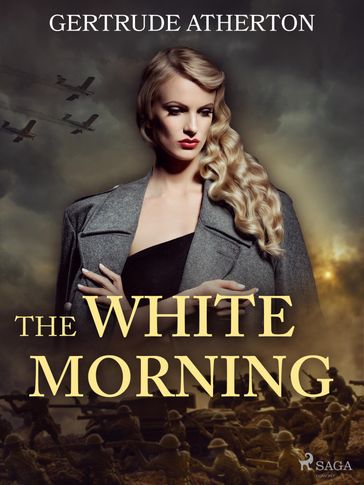 The White Morning - Gertrude Atherton