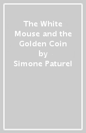 The White Mouse and the Golden Coin