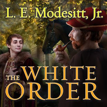 The White Order - Jr. L. E. Modesitt