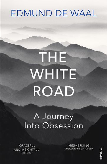 The White Road - Edmund De Waal