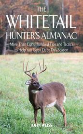 The Whitetail Hunter s Almanac