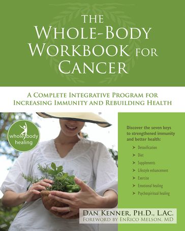 The Whole-Body Workbook for Cancer - Dan Kenner - LAc - PhD