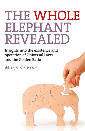 The Whole Elephant Revealed - Marja de Vries