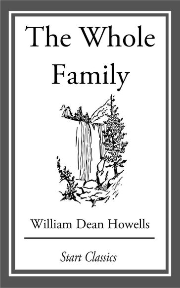 The Whole Family - William Dean Howells