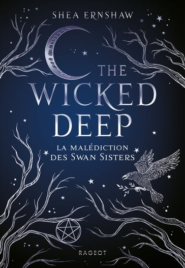 The Wicked Deep - La malédiction des Swan Sisters - Shea Ernshaw