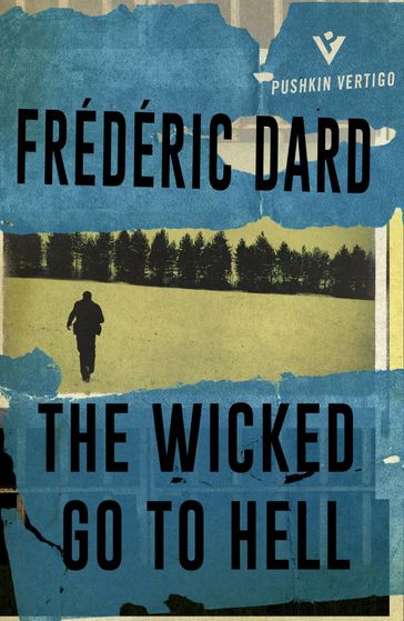 The Wicked Go to Hell - Frédéric Dard