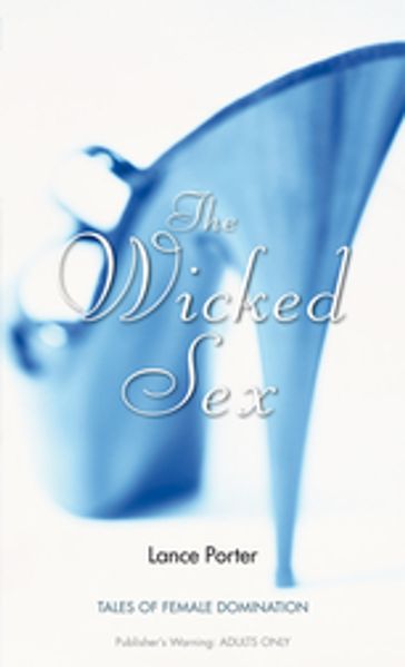 The Wicked Sex - Lance Porter