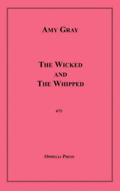 The Wicked and The Whipped