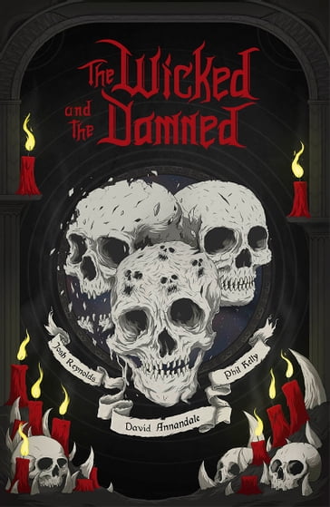 The Wicked and the Damned - David Annandale - Josh Reynolds - Phil Kelly