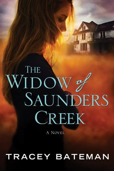 The Widow of Saunders Creek - Tracey Bateman