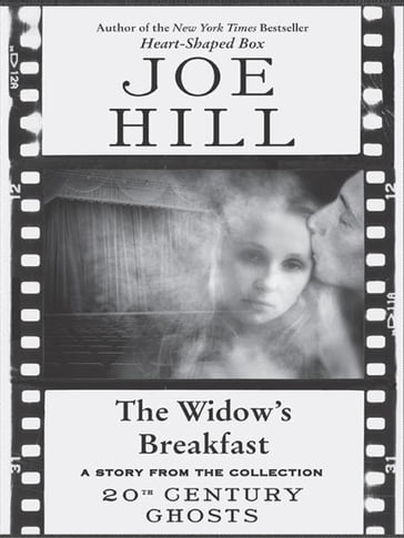 The Widow's Breakfast - Joe Hill