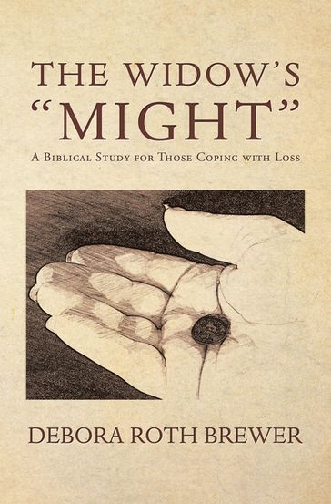 The Widow's "Might" - Debora Roth Brewer