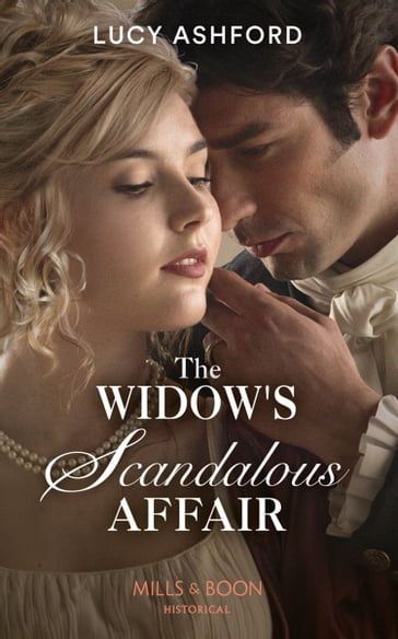 The Widow's Scandalous Affair (Mills & Boon Historical) - Lucy Ashford