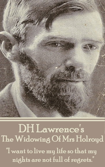 The Widowing Of Mrs Holroyd - D.H. Lawrence