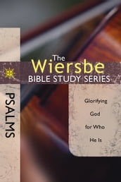 The Wiersbe Bible Study Series: Psalms