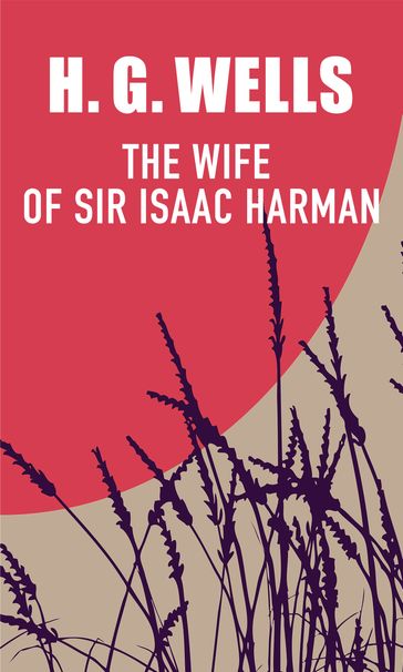The Wife of Sir Isaac Harman - H. G. Wells