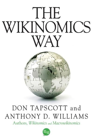 The Wikinomics Way - Don Tapscott - Anthony Williams