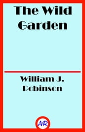 The Wild Garden (Illustrated)