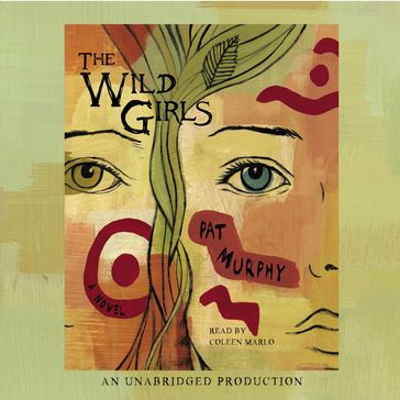 The Wild Girls - Pat Murphy