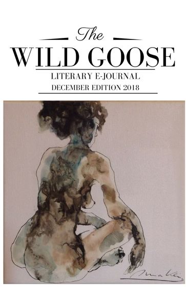 The Wild Goose Literary e-Journal December 2018 - The Wild Goose Literary e-Journal